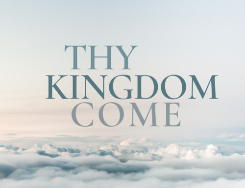 Podcast: Kingdom-minded praying (Mt. 6:10)